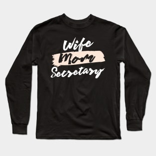 Cute Wife Mom Secretary Gift Idea Long Sleeve T-Shirt